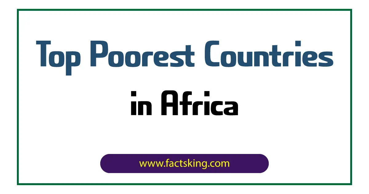 Top 8 Poorest Countries In Africa - FactsKing.com